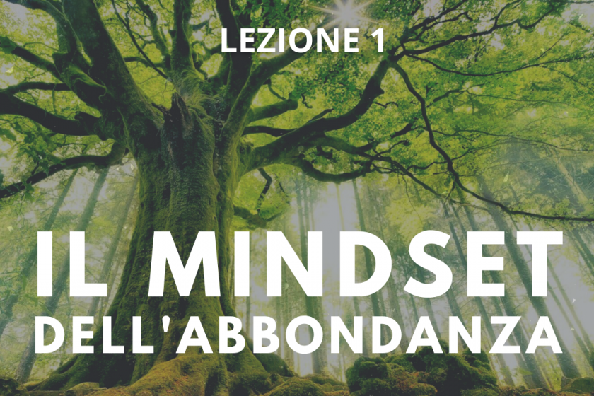 Lezione 1 – Il mindset dell’abbondanza